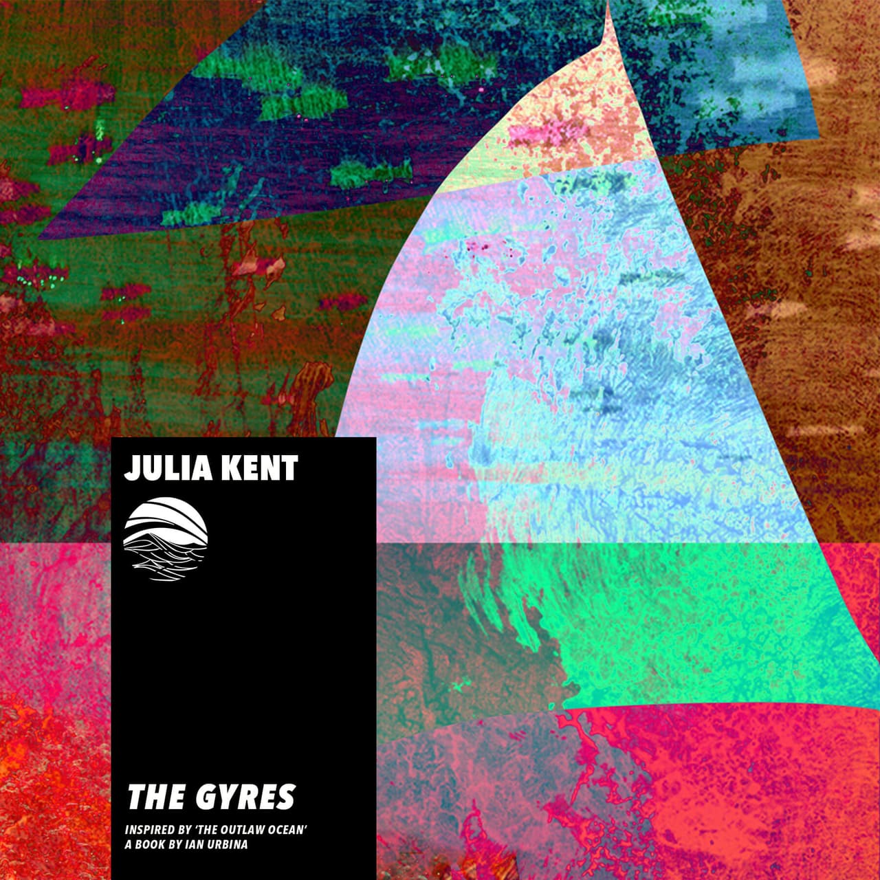 The Gyres by Julia Kent for The Outlaw Ocean Music Project