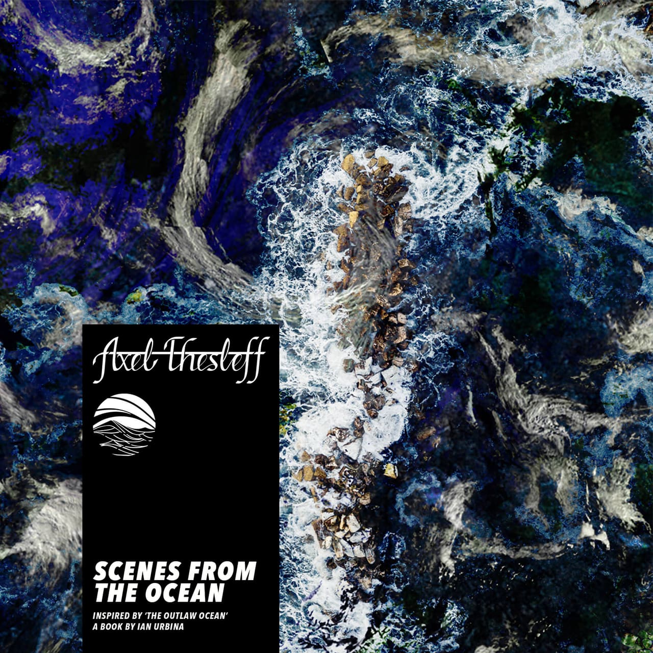 Scenes from the Ocean by Axel Thesleff for The Outlaw Ocean Music Project