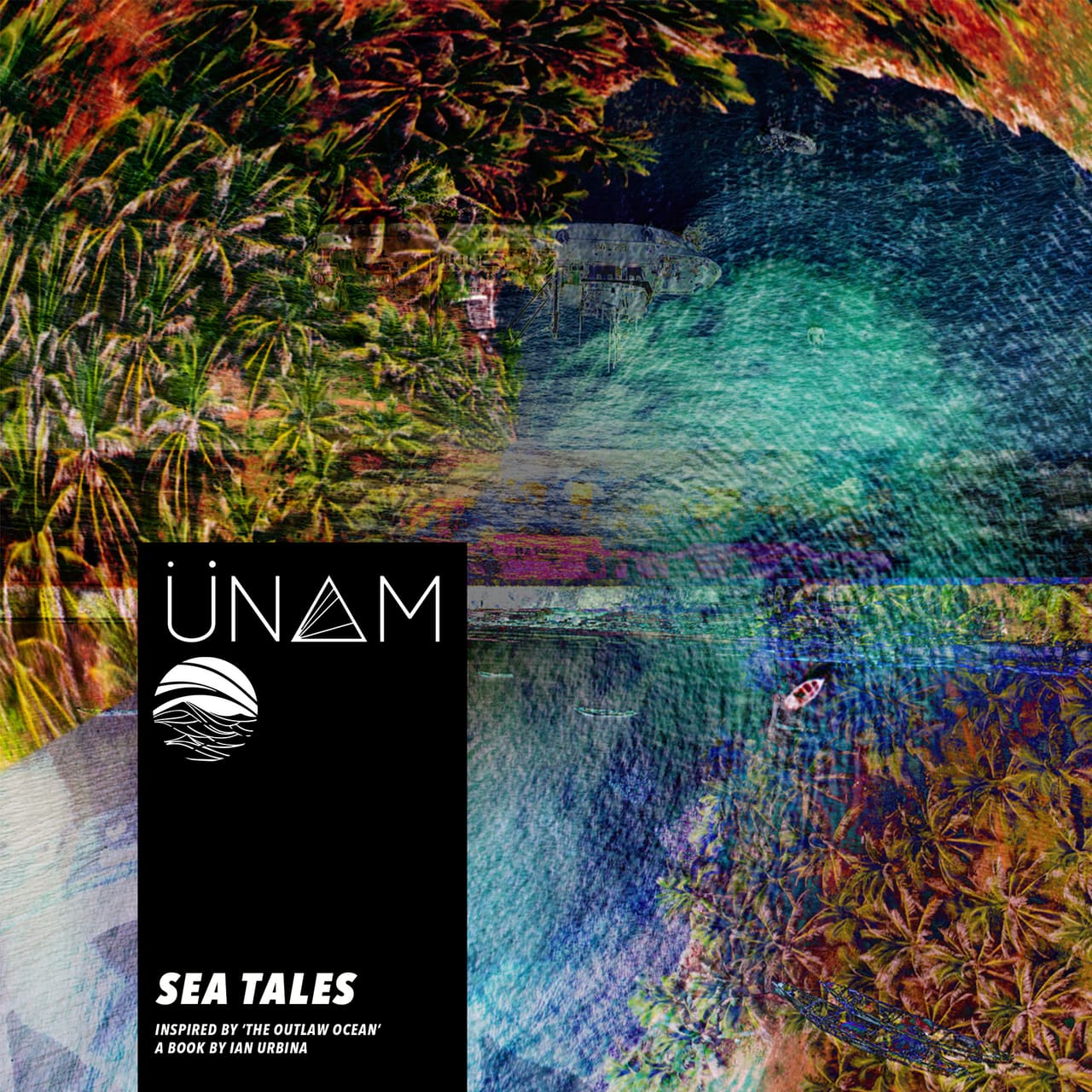 SEA TALES by ÜNAM for The Outlaw Ocean Music Project