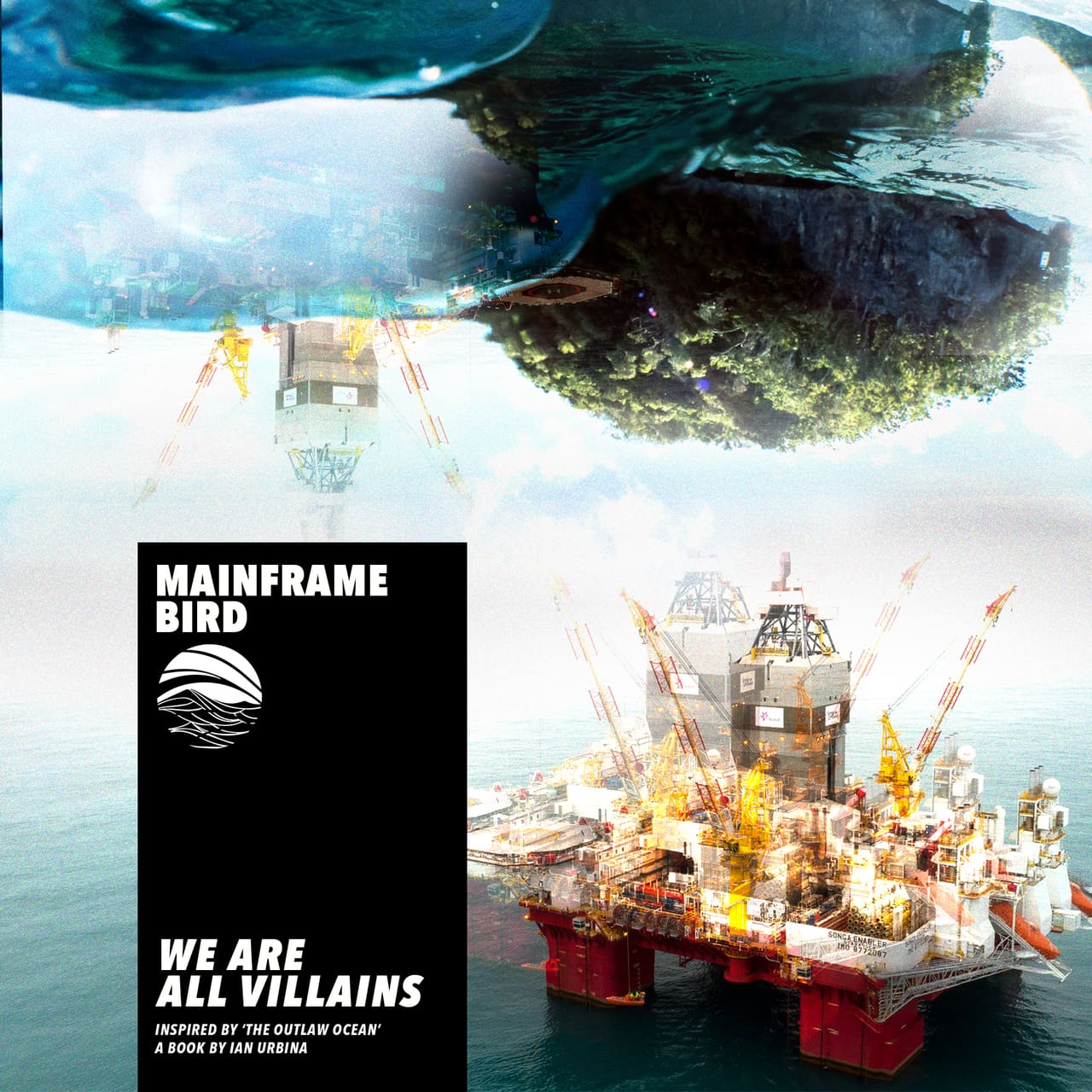 We Are All Villains by Mainframe Bird for The Outlaw Ocean Music Project