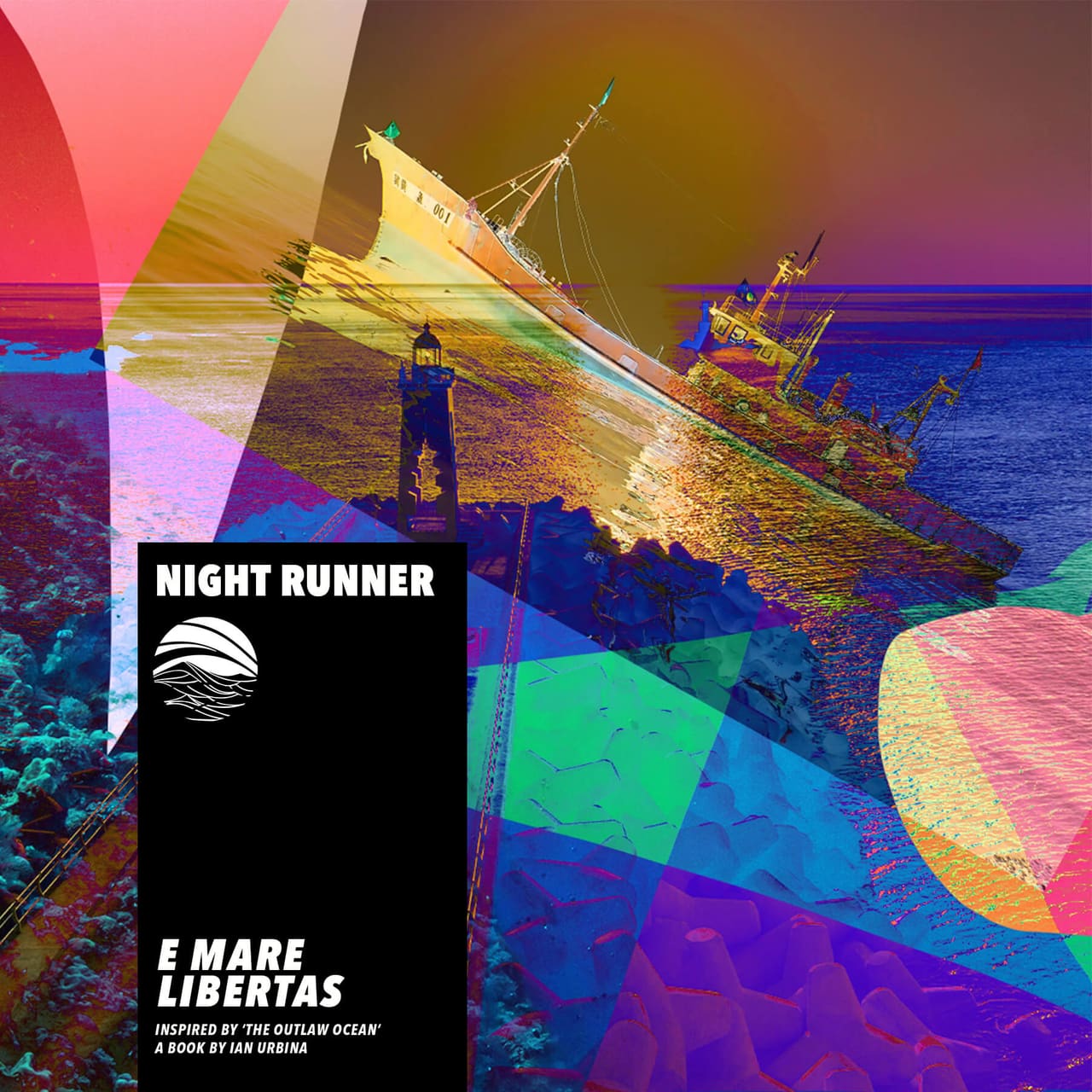 E Mare Libertas by Night Runner for The Outlaw Ocean Music Project
