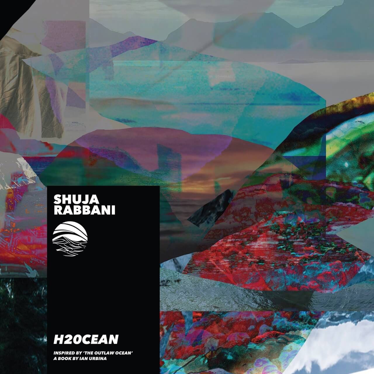 H20cean by Shuja Rabbani for The Outlaw Ocean Music Project