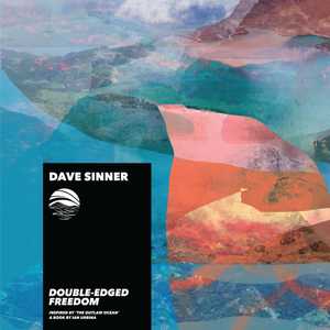 Double-Edged Freedom by Dave Sinner