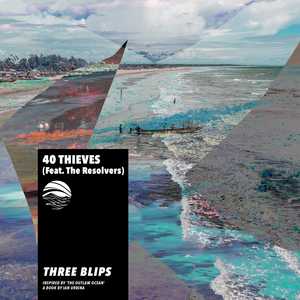 Three Blips by 40 Thieves