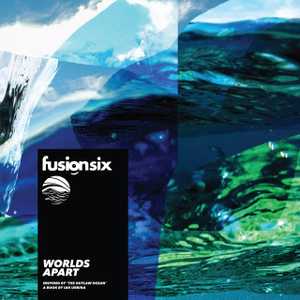 Worlds Apart by Fusion Six